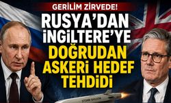 Rusya’dan İngiltere’ye Doğrudan Askeri Hedef Tehdidi