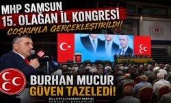 MHP Samsun 15. Olağan İl Kongresi Coşkuyla Gerçekleştirildi