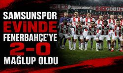 SAMSUNSPOR EVİNDE FENERBAHÇE’YE 2-0 MAĞLUP OLDU