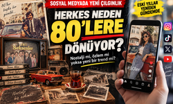 SOSYAL MEDYADA 80’LER ÇILGINLIĞI