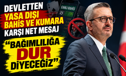 DEVLETTEN YASA DIŞI BAHİS VE KUMARA KARŞI NET MESAJ