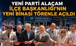 Yeni Parti Alaçam`da Parti Binası Açtı
