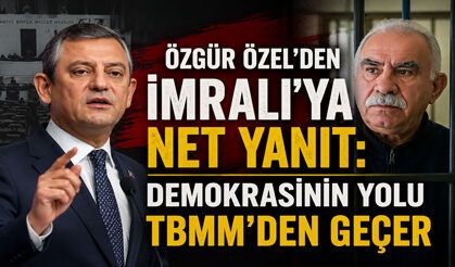 ÖZGÜR ÖZEL’DEN İMRALI’YA NET YANIT