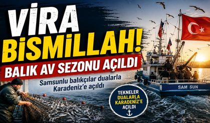 VİRA BİSMİLLAH! BALIK AV SEZONU AÇILDI