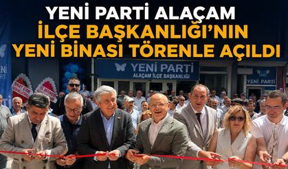 Yeni Parti Alaçam`da Parti Binası Açtı