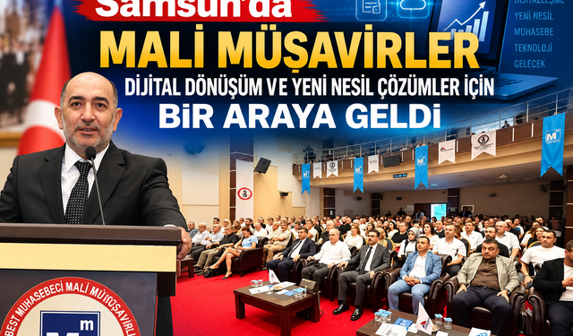 Samsun’da Mali Müşavirler Bir Araya Geldi