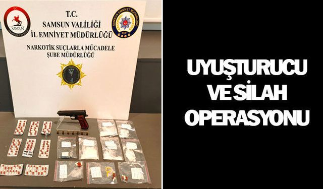 Samsun'da Uyuşturucu ve Ruhsatsız Silah Ele Geçirildi