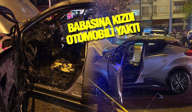 Samsun'da öfkelendiği babasının otomobilini yaktı