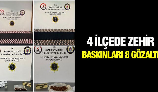 Samsun’da Uyuşturucu Operasyonu: 4 İlçede Baskın