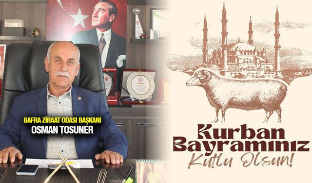 Osman Tosuner’den Kurban Bayramı Mesajı