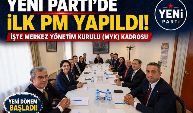 Yeni Parti’de İlk PM Yapıldı İşte MYK Kadrosu