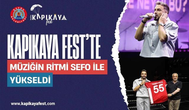 KAPIKAYAFEST`TE MÜZİĞİN RİTMİ SEFO İLE YÜKSELDİ