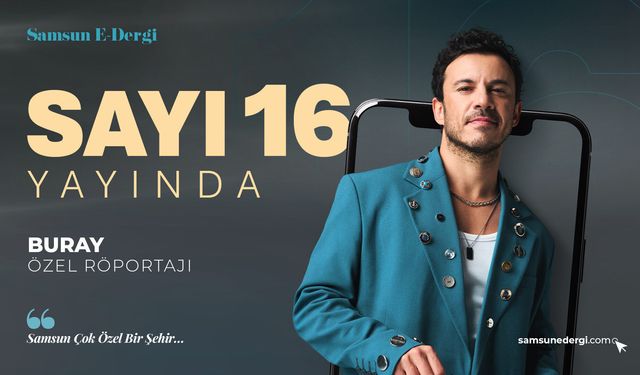 SAMSUN E-DERGİ 16’NCI SAYISIYLA YAYINDA