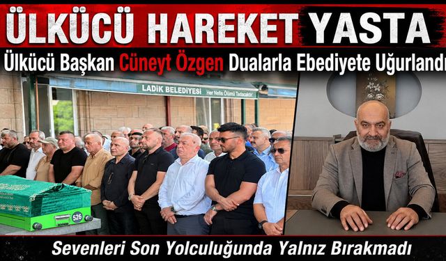 Cüneyt Özgen Dualarla Ebediyete Uğurlandı