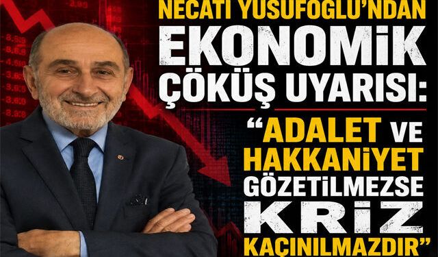 Saadet Partili Yusufoğlu`ndan ekonomi çıkışı