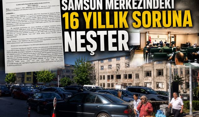 SAMSUN`da 16 Yıllık soruna neşter