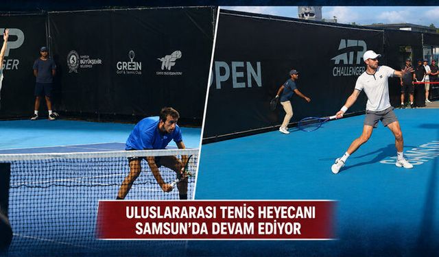 DÜNYA TENİSİNİN NABZI SAMSUN’DA ATIYOR