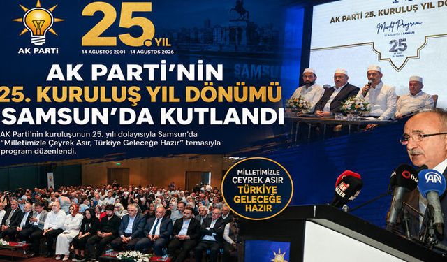 AK Parti’nin 25. Kuruluş Yıl Dönümü Samsun’da Kutlandı