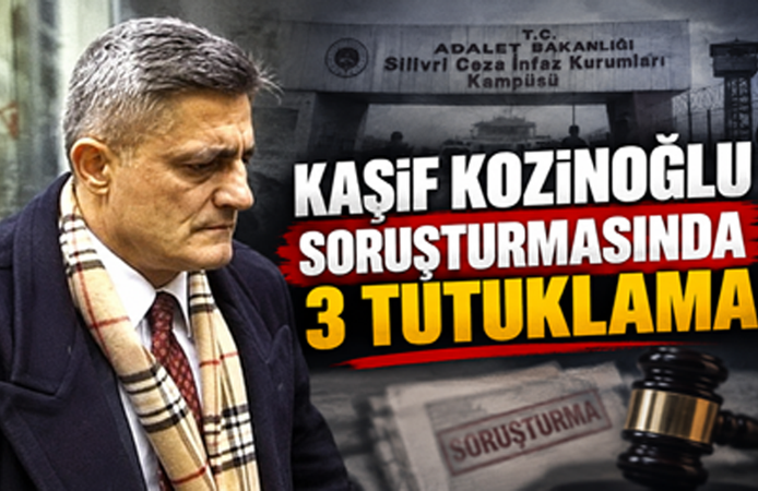 KAŞİF KOZİNOĞLU SORUŞTURMASINDA 3 TUTUKLAMA!