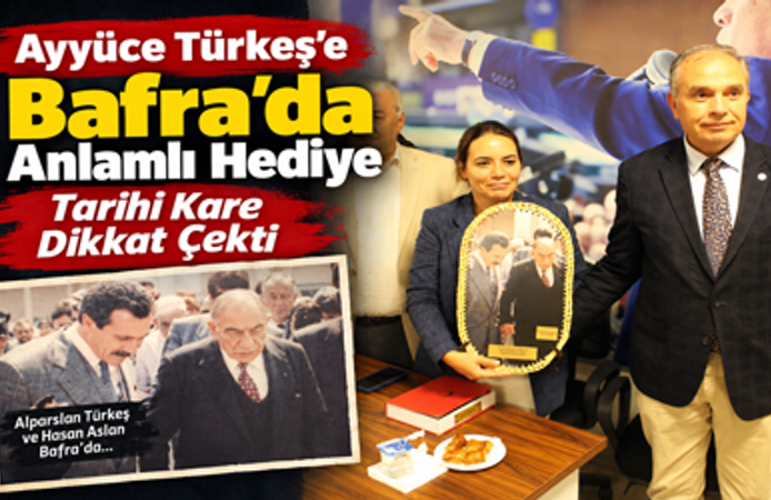 Ayyüce Türkeş’e Bafra’da Anlamlı Hediye