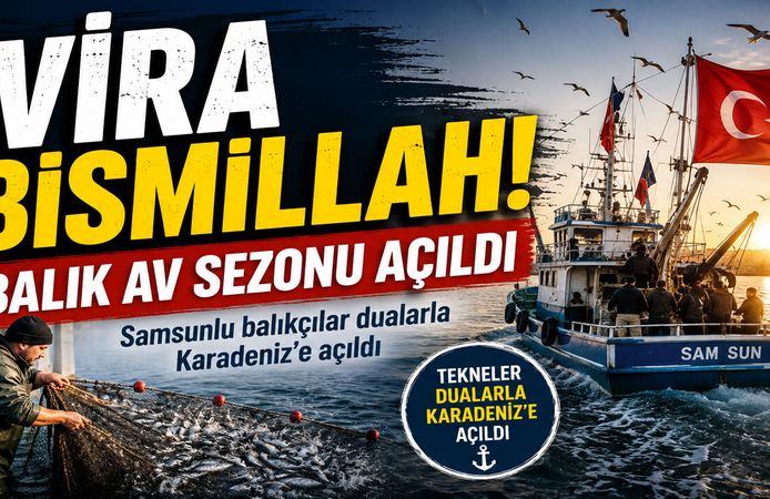 VİRA BİSMİLLAH! BALIK AV SEZONU AÇILDI