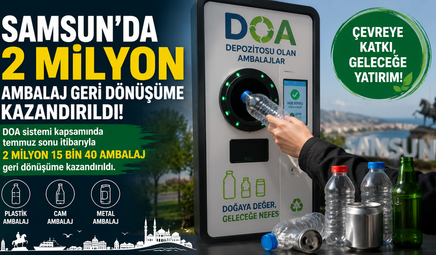 Samsun’da 2 Milyon Ambalaj Geri Dönüşüme Kazandırıldı
