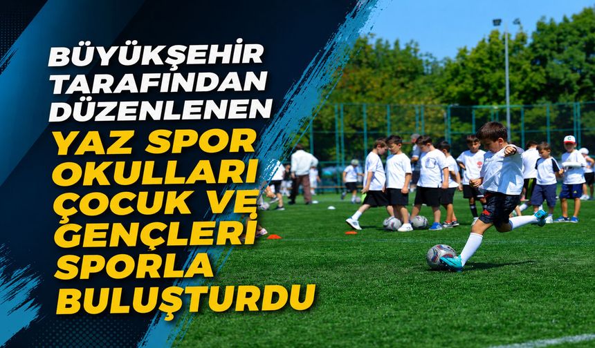Yaz Spor Okulları’na ilgi yoğun oldu