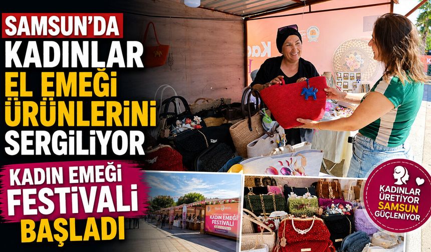ATAKUM`DA KADIN EMEĞİ FESTİVALİ BAŞLADI