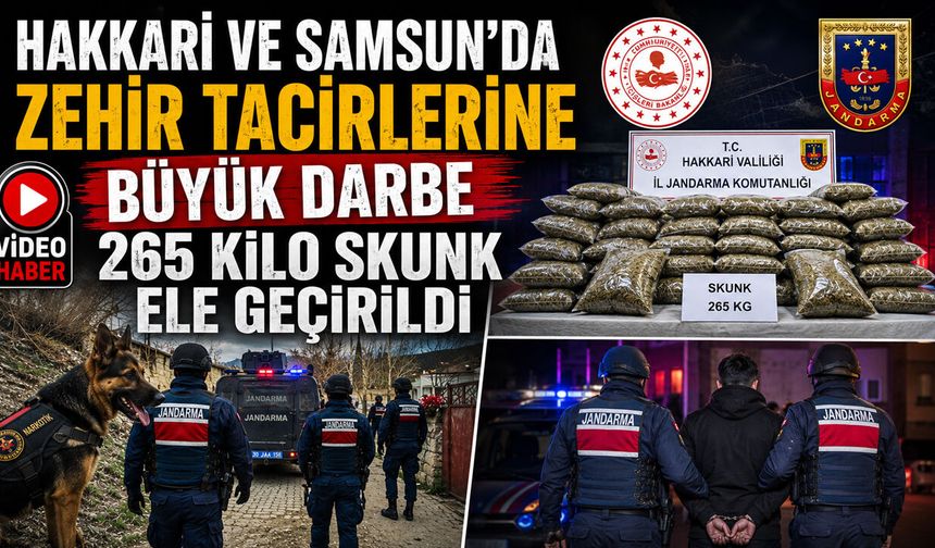 Hakkari ve Samsun’da Zehir Tacirlerine Büyük Darbe