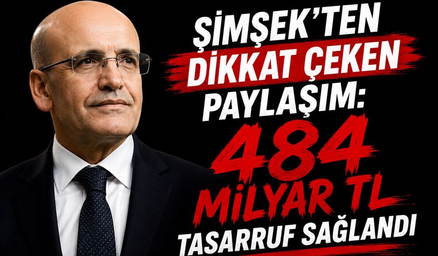 Kamuda 484 Milyar TL Tasarruf Sağlandı