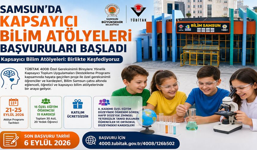 Samsun’da “Kapsayıcı Bilim Atölyeleri” Başvuruları Başladı