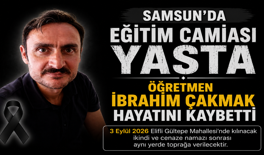 Öğretmen İbrahim Çakmak Hayatını Kaybetti