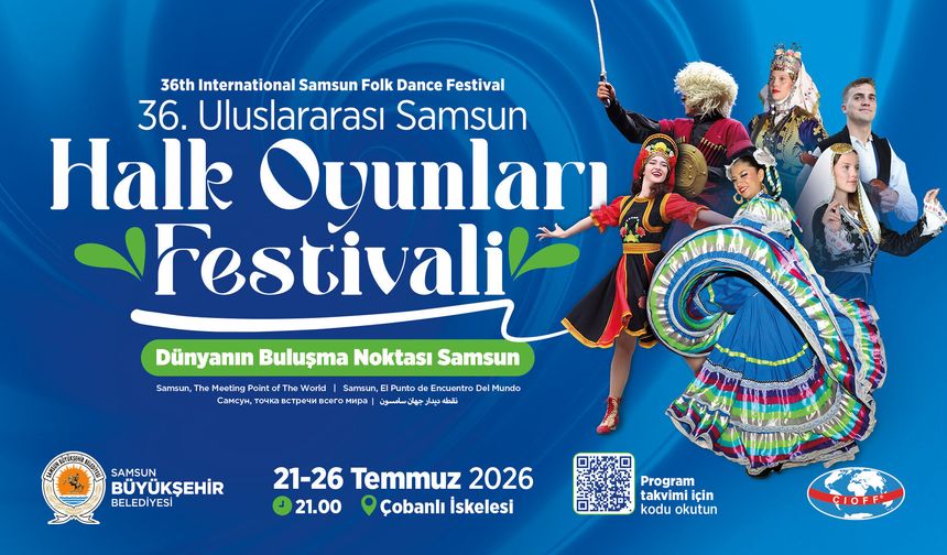 Uluslararası Samsun Halk Oyunları Festivali Başlıyor
