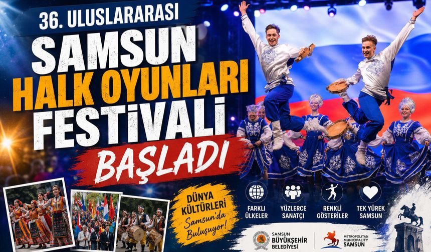 SAMSUN HALK OYUNLARI FESTİVALİ BAŞLADI
