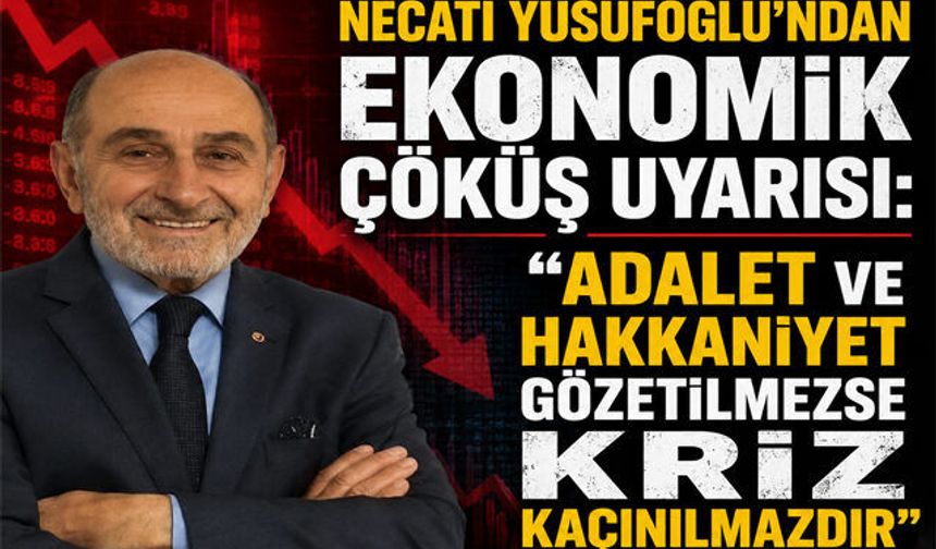 Saadet Partili Yusufoğlu`ndan ekonomi çıkışı