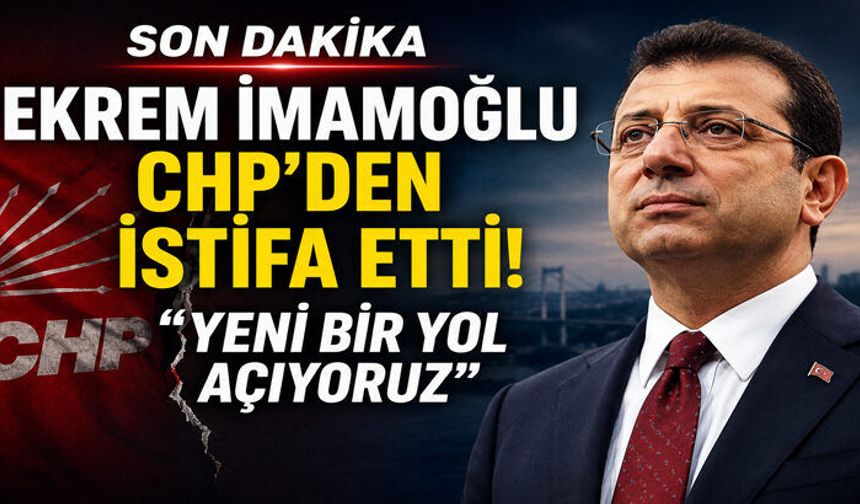 Ekrem İmamoğlu CHP’den İstifa Etti! “YENİ Bir Yol Açıyoruz”