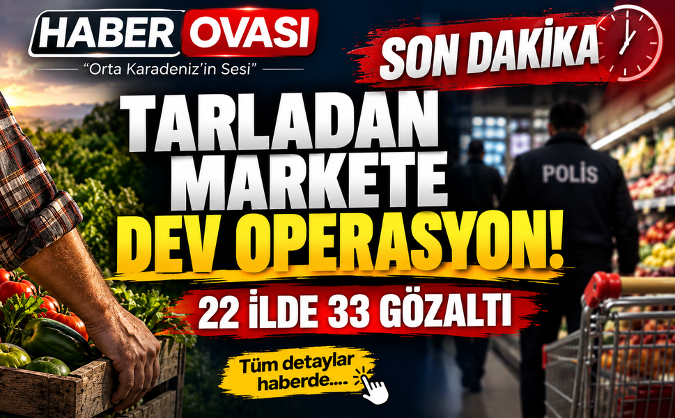 TARLADAN MARKETE DEV OPERASYON