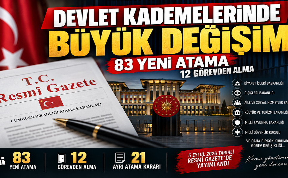DEVLET KADEMELERİNDE BÜYÜK DEĞİŞİM