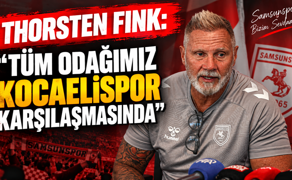 THORSTEN FINK`den Kocalispor maç öncesi açıklama