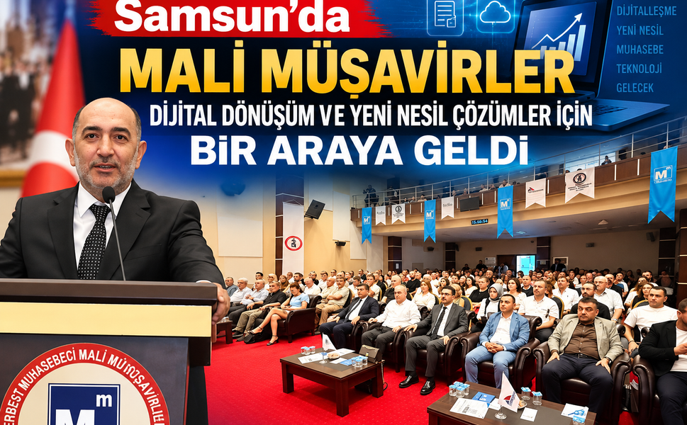 Samsun’da Mali Müşavirler Bir Araya Geldi