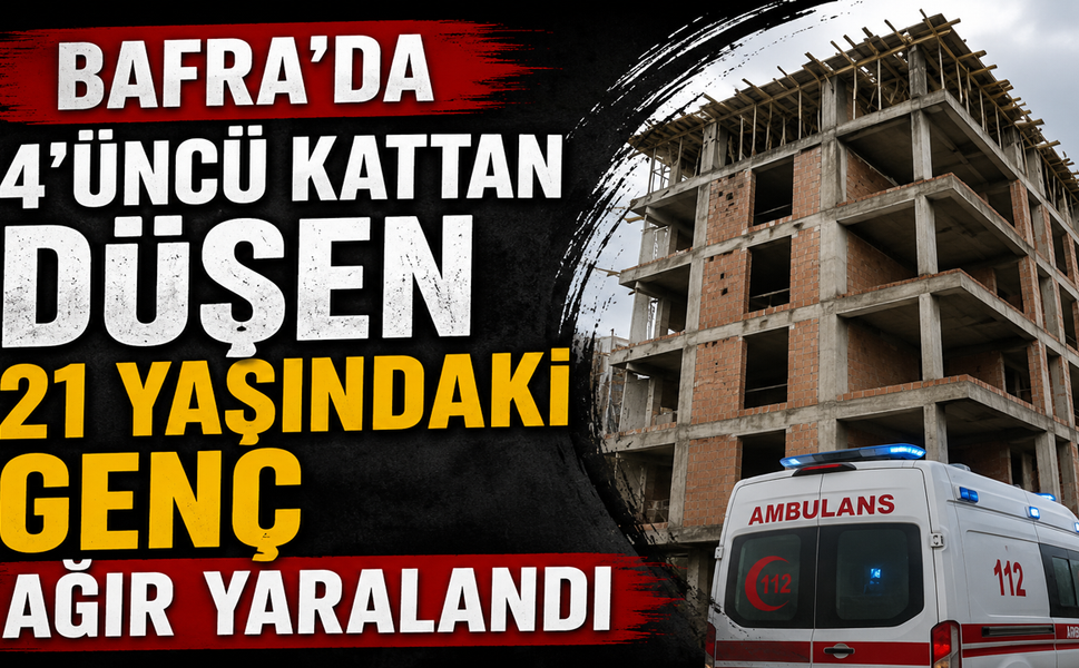 Bafra’da 4’üncü Kattan Düşen 21 Yaşındaki Genç Ağır Yaralandı