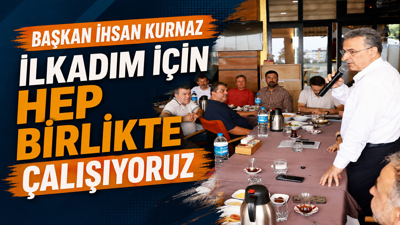 Başkan İhsan Kurnaz: 'Gayret ve Özveriyle Çalışıyorlar'