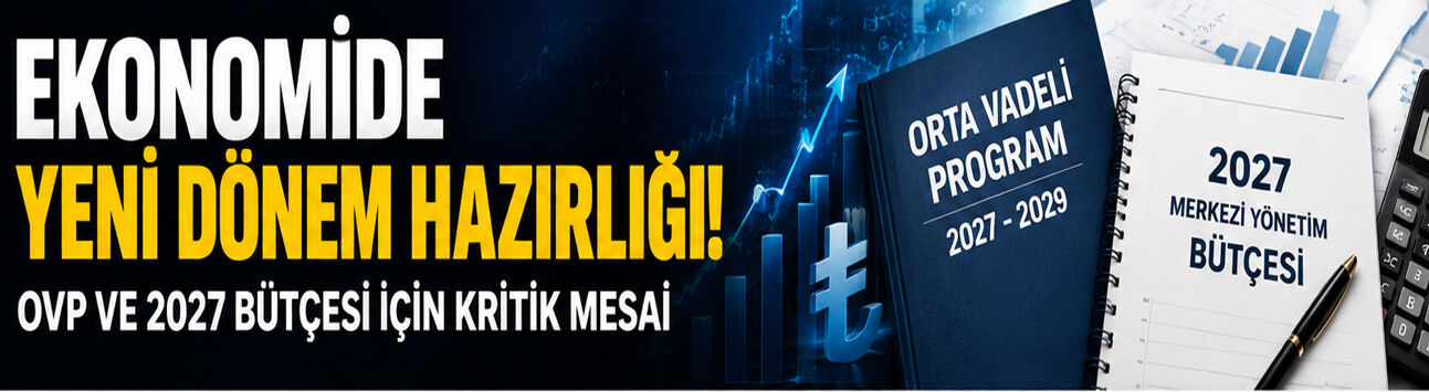 EKONOMİDE YENİ DÖNEM HAZIRLIĞI! GÖZLER EYLÜL AYINDA