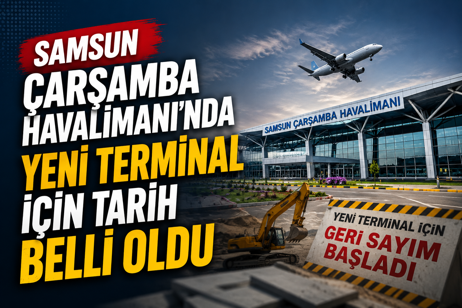 Samsun Çarşamba Havalimanı’nda Yeni Terminal İçin Tarih Belli Oldu